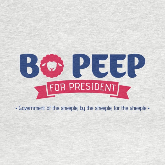 Bo Peep For President by My Tribe Apparel